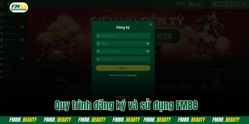 Quy trình đăng ký và sử dụng FM88